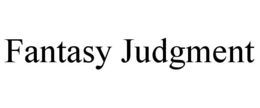 FANTASY JUDGMENT trademark