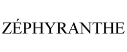 ZÉPHYRANTHE trademark