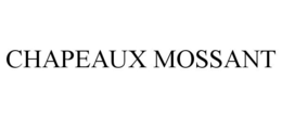 CHAPEAUX MOSSANT trademark