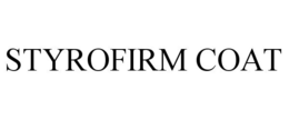 STYROFIRM COAT trademark