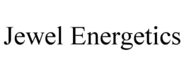 JEWEL ENERGETICS trademark