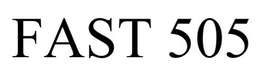 FAST 505 trademark