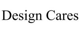 DESIGN CARES trademark