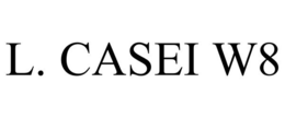 L. CASEI W8 trademark