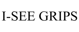 I-SEE GRIPS trademark