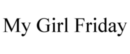 MY GIRL FRIDAY trademark