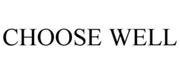CHOOSE WELL trademark