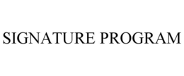 SIGNATURE PROGRAM trademark