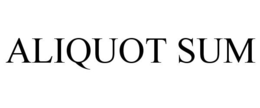 ALIQUOT SUM trademark