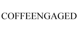 COFFEENGAGED trademark