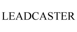 LEADCASTER trademark