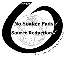NP-100 NO SOAKER PAD SOURCE REDUCTION CERTIFIED BY: WWW.QSTING.COMQST INGREDIENTS trademark