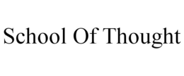 SCHOOL OF THOUGHT trademark