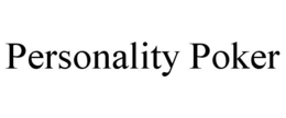 PERSONALITY POKER trademark