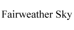 FAIRWEATHER SKY trademark
