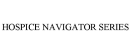 HOSPICE NAVIGATOR SERIES trademark