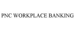 PNC WORKPLACE BANKING trademark