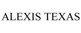 ALEXIS TEXAS trademark