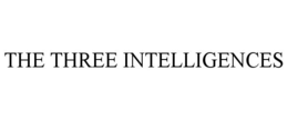THE THREE INTELLIGENCES trademark