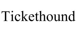TICKETHOUND trademark