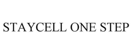 STAYCELL ONE STEP trademark
