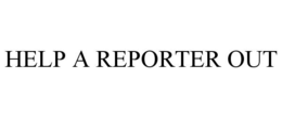 HELP A REPORTER OUT trademark
