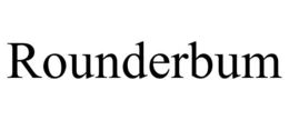 ROUNDERBUM trademark