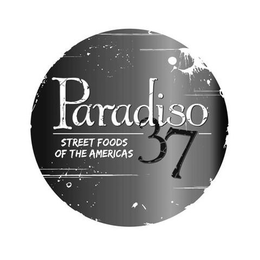 PARADISO 37 STREET FOODS OF THE AMERICAS trademark