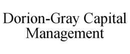 DORION-GRAY CAPITAL MANAGEMENT trademark
