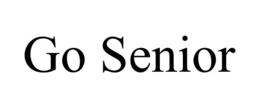 GO SENIOR trademark