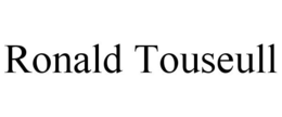 RONALD TOUSEULL trademark