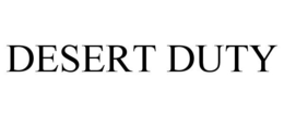 DESERT DUTY trademark