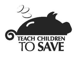 TEACH CHILDREN TO SAVE trademark
