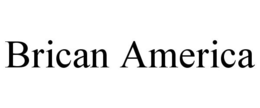 BRICAN AMERICA trademark