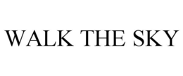 WALK THE SKY trademark