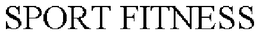 SPORT FITNESS trademark
