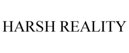 HARSH REALITY trademark