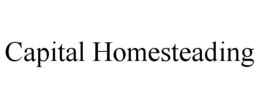 CAPITAL HOMESTEADING trademark