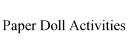 PAPER DOLL ACTIVITIES trademark