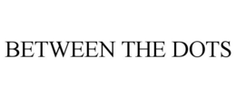 BETWEEN THE DOTS trademark