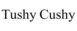 TUSHY CUSHY trademark