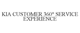 KIA CUSTOMER 360° SERVICE EXPERIENCE trademark