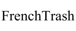 FRENCHTRASH trademark