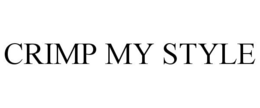 CRIMP MY STYLE trademark