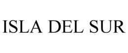 ISLA DEL SUR trademark