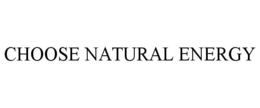 CHOOSE NATURAL ENERGY trademark