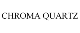 CHROMA QUARTZ trademark