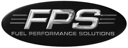FPS FUEL PERFORMANCE SOLUTIONS trademark