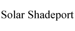 SOLAR SHADEPORT trademark