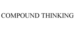 COMPOUND THINKING trademark